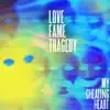 Love Fame Tragedy - My Cheating Heart - Single